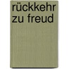 Rückkehr zu Freud door Samuel Weber