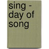 Sing - Day Of Song by Unknown