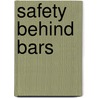 Safety Behind Bars door Robert Kirkman