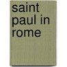 Saint Paul In Rome by John Ross MacDuff