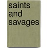 Saints And Savages door Robert Lamb