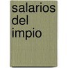 Salarios del Impio door Juan Gelman