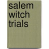 Salem Witch Trials by Rt Michael Martin