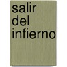Salir del Infierno by Alfredo Silletta