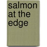 Salmon At The Edge door Derek Mills