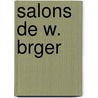 Salons de W. Brger door Marius Chaumelin
