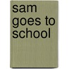 Sam Goes to School door Mary Labatt
