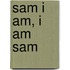 Sam I Am, I Am Sam