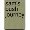 Sam's Bush Journey door Sally Morgan