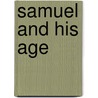 Samuel and His Age door George Cunninghame Monteath Douglas