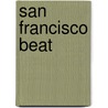 San Francisco Beat door Authors Various