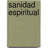 Sanidad Espiritual door J. Oswald Sanders
