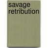 Savage Retribution by Lexxie Couper