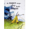 De super-mega-piep-krak-kraan door J. De Smet