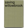 Saving Willowbrook by Anna Jacobs