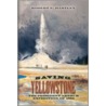 Saving Yellowstone by Robert E. Hartley