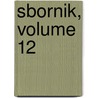 Sbornik, Volume 12 by Rus Akademii A. Nau