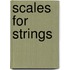 Scales for Strings