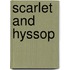 Scarlet And Hyssop