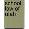 School Law Of Utah door Utah