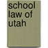 School Law Of Utah