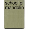 School Of Mandolin by Michael B. Gregory