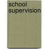 School Supervision door Josiah Little Pickard