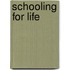 Schooling for Life