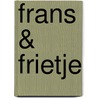 Frans & frietje door L. Wouters