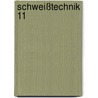 Schweißtechnik 11 door Onbekend