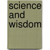 Science And Wisdom door Jürgen Moltmann