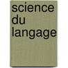 Science Du Langage door Alfred Jean Gilly