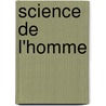 Science de L'Homme by Prosper Enfantin