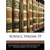 Science, Volume 19 door American Associ