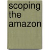 Scoping the Amazon door Stephen Nugent