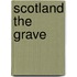 Scotland The Grave