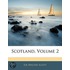 Scotland, Volume 2