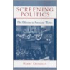 Screening Politics door Harry Keyishian