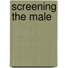 Screening the Male door Steven Cohan