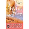 Sealed With a Ring door Mary Margret Daughtridge