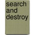 Search and Destroy