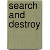 Search and Destroy door Howard Korder