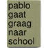 Pablo gaat graag naar school
