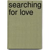 Searching For Love door D. Angelo