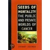Seeds Of Mortality by Stewart Justman