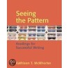 Seeing the Pattern by Kathleen T. McWhorter