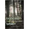 Seeking the Spirit by Jennifer Grow