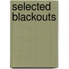 Selected Blackouts door John Goldbach