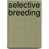 Selective Breeding