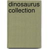 Dinosaurus Collection